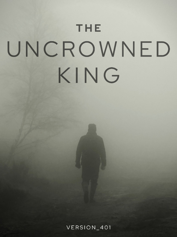 The Uncrowned King(LITRPG)