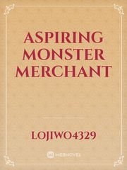 Aspiring monster merchant Book