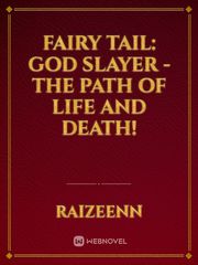 Fairy Tail: God Slayer - The Path of Life and Death! Book