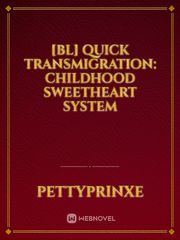 [BL] Quick Transmigration: Childhood Sweetheart System Book