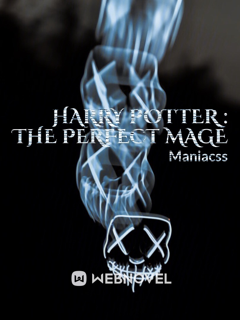 Harry potter : The perfect mage