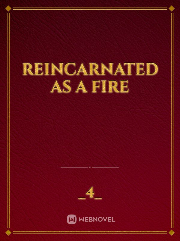 Reincarnated as a fire Book