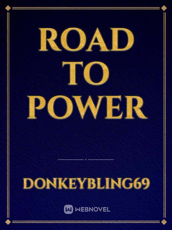 Road to power