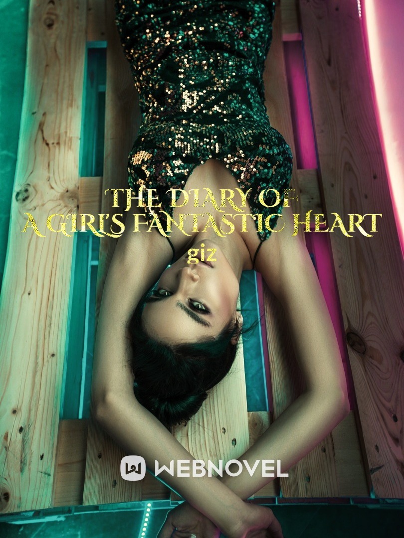 The diary of a girl's fantastic heart