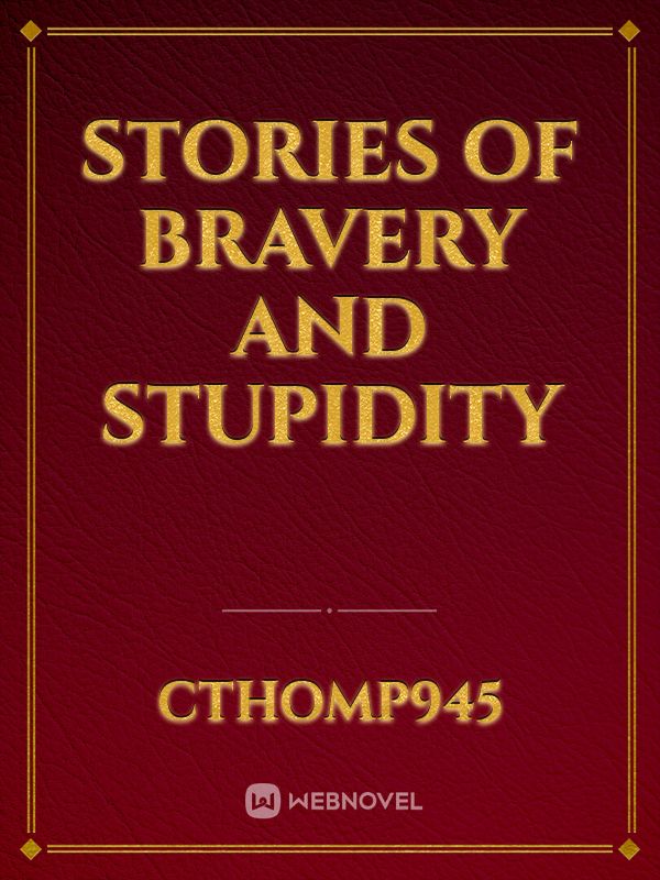Stories of Bravery and Stupidity Book