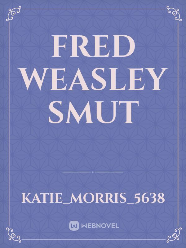 fred weasley smut Book