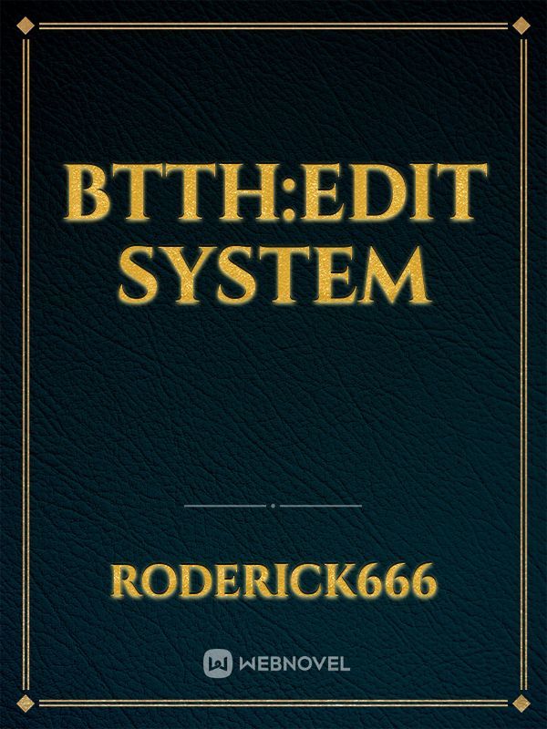 BTTH:Edit System