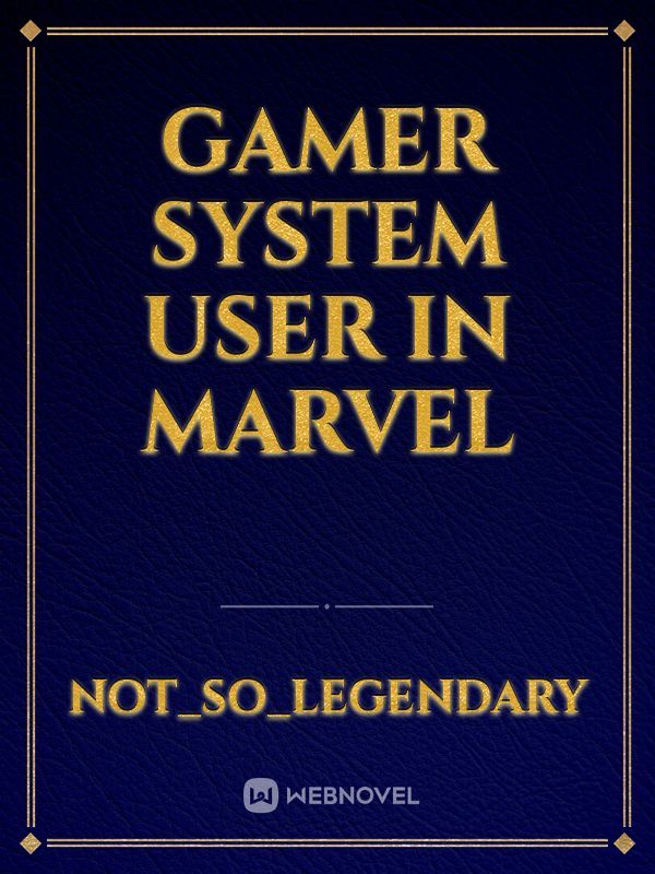 Gamer system user in marvel