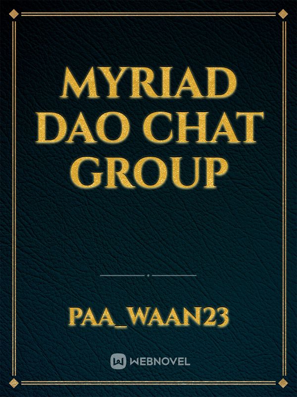 Myriad Dao Chat Group Book