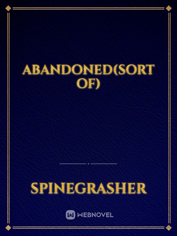 Abandoned(Sort of) Book