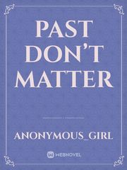 Past don’t matter Book