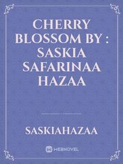 Cherry Blossom





By : Saskia Safarinaa Hazaa Book