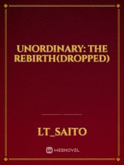 Unordinary: the rebirth(dropped) Book