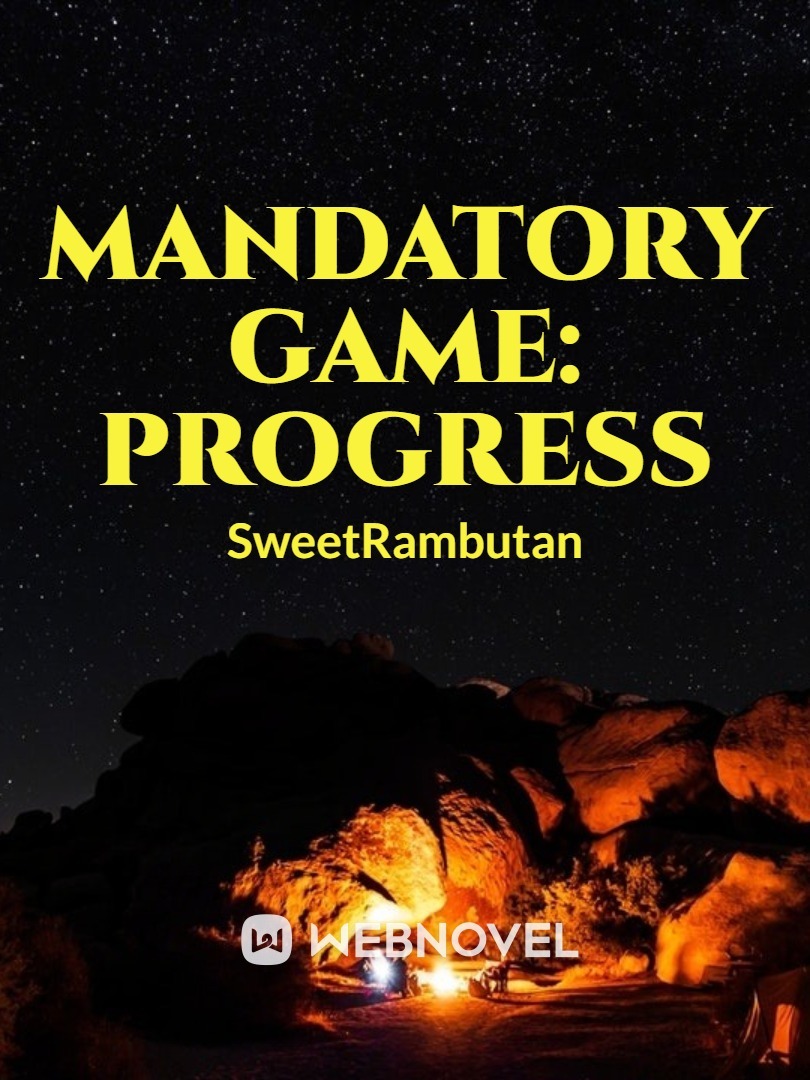 Mandatory Game: Progress