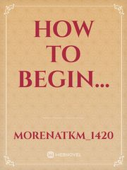 How to begin... Book
