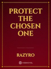 Protect The Chosen one Book