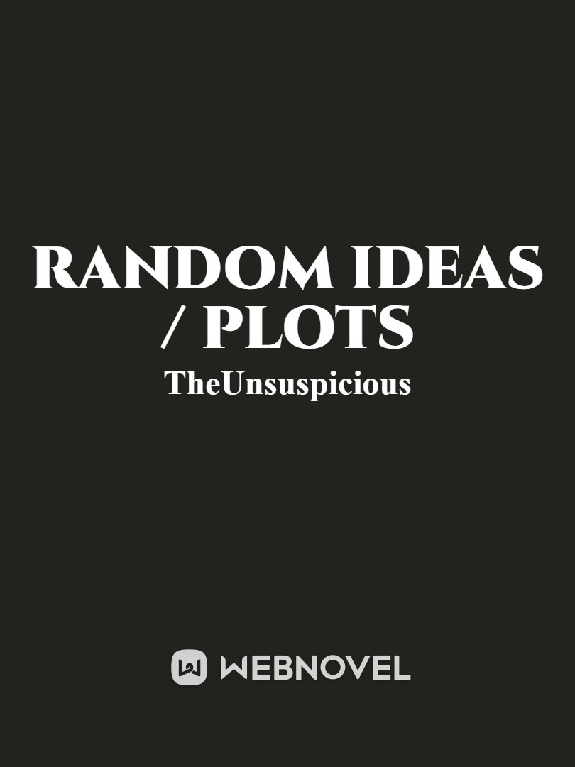 Random ideas / plots Book