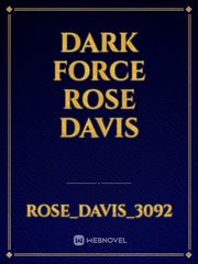 Dark Force Rose Davis Book