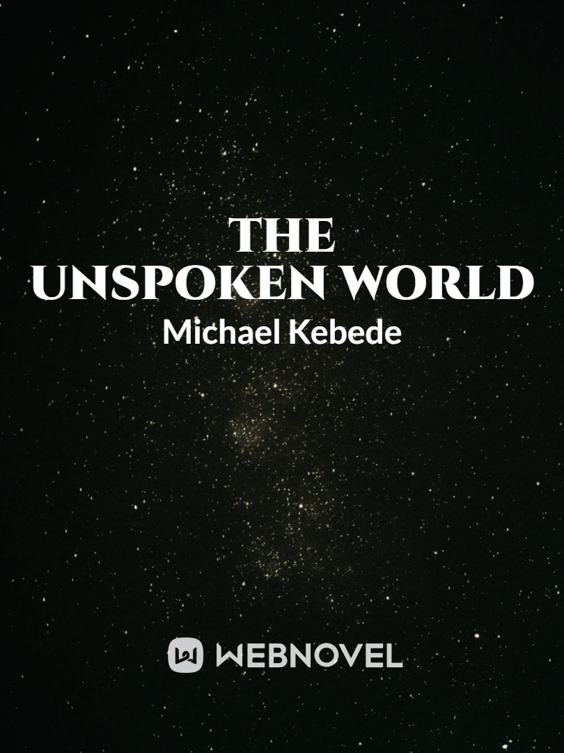 The Unspoken World