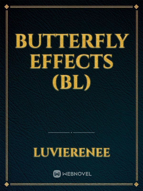 butterfly effects (BL)
