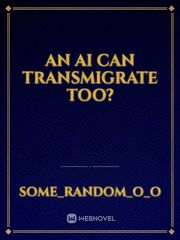 An Ai Can Transmigrate Too? Book