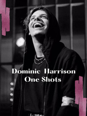 Dominic Harrison One Shots Book