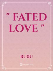 " Fated love " Book