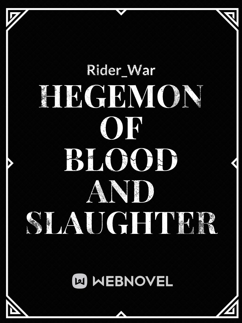 Hegemon of Blood and Slaughter Book