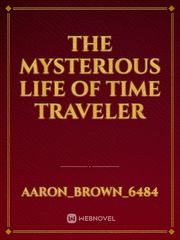 The mysterious life of time traveler Book