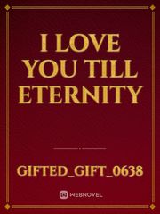 I love you till eternity Book