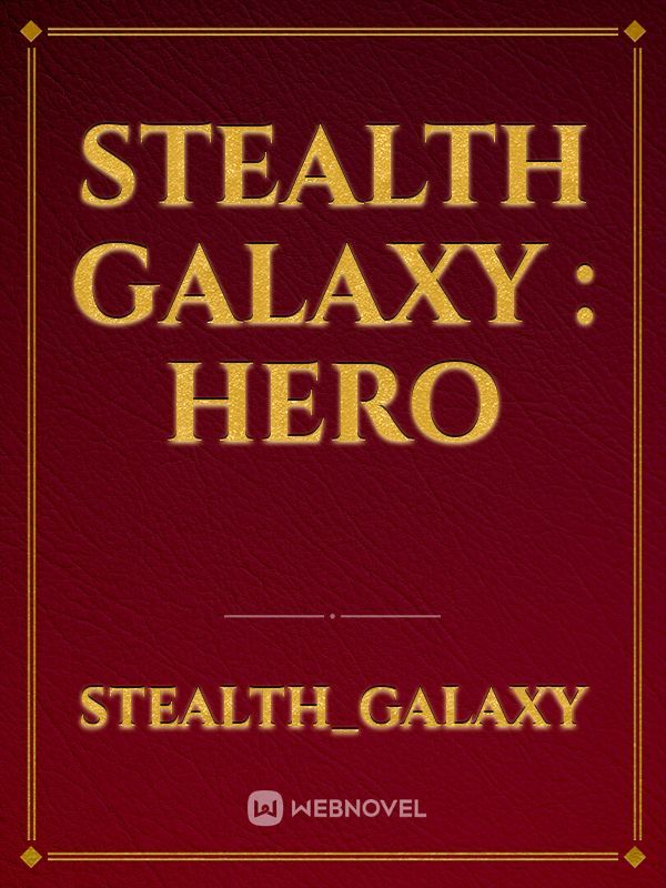 Stealth Galaxy : Hero