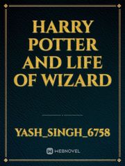 Harry Potter and life of wizard Book