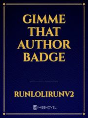 Gimme That Author Badge Book