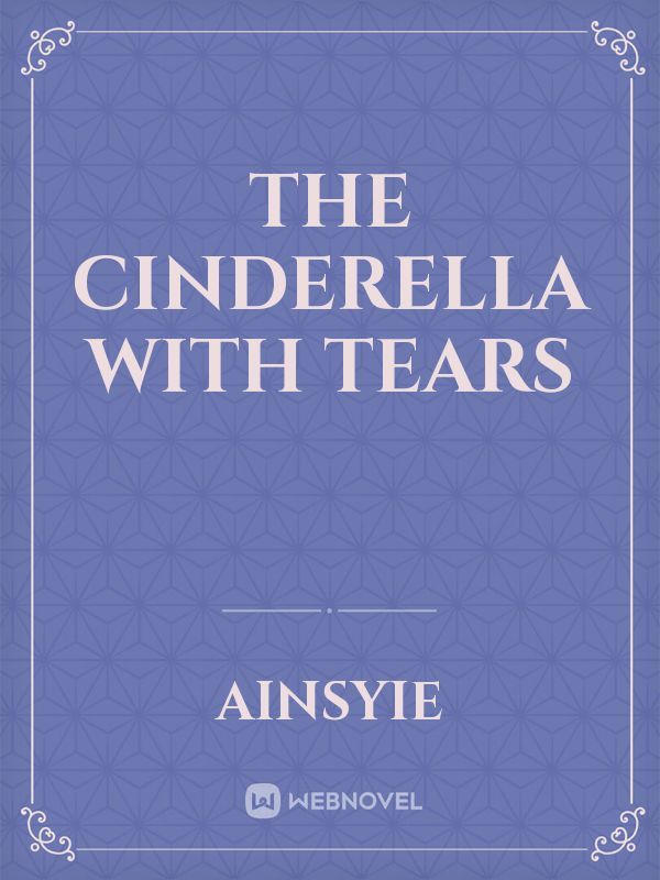 The Cinderella With Tears