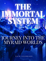 The Immortal System: Journey into the Myriad worlds. Book