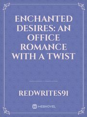 Enchanted Desires: An Office Romance with a twist Book
