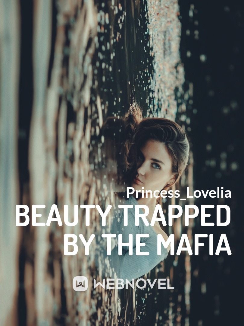 Beauty Trapped By The Mafia Book