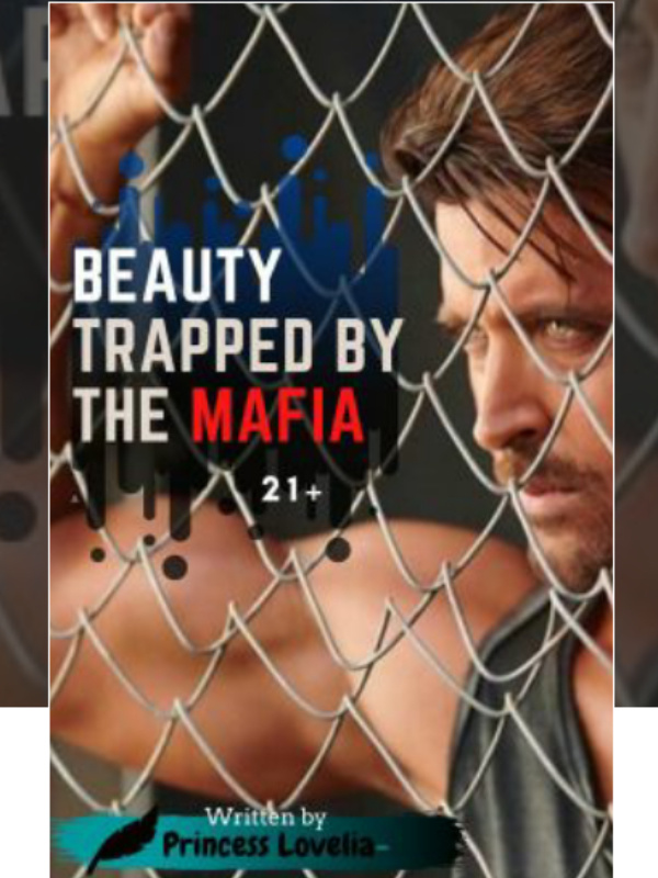 BEAUTY TRAPPED BY THE MAFIA