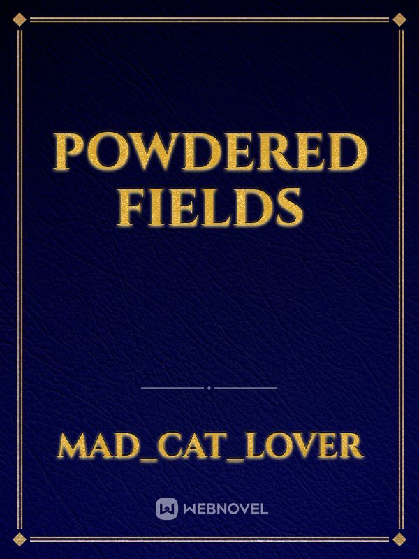 Powdered Fields