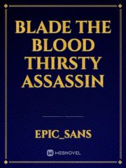 Blade the blood thirsty Assassin Book