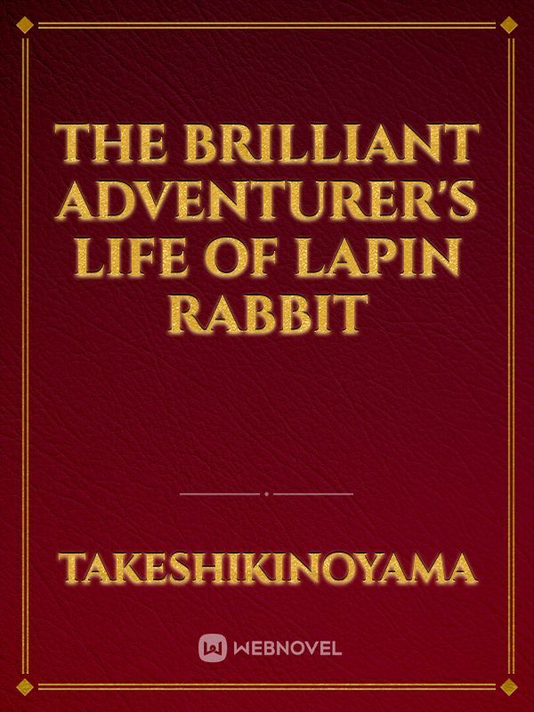 The Brilliant Adventurer's Life of Lapin Rabbit Book