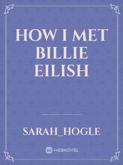 How I met Billie Eilish Book