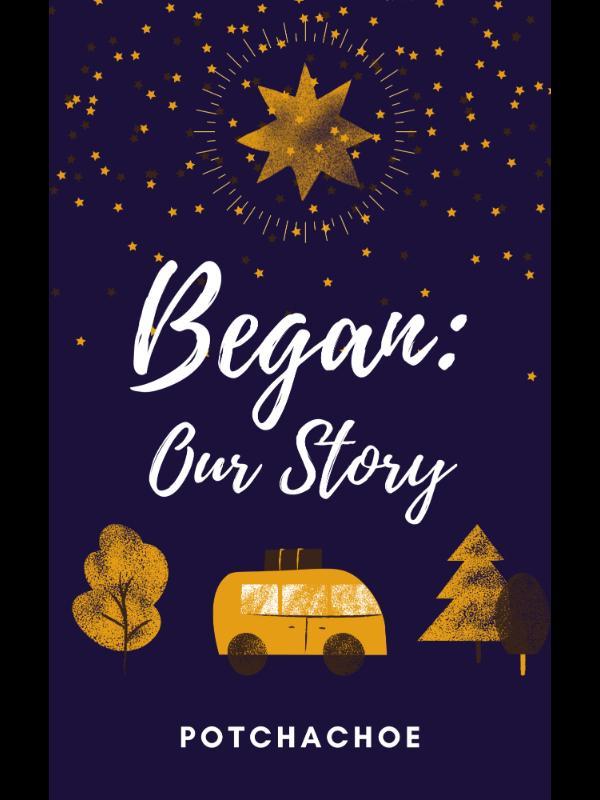 BEGAN: Our Story Book