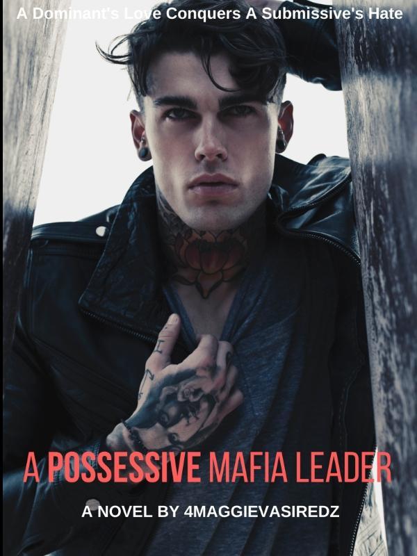 A Possessive Mafia Leader