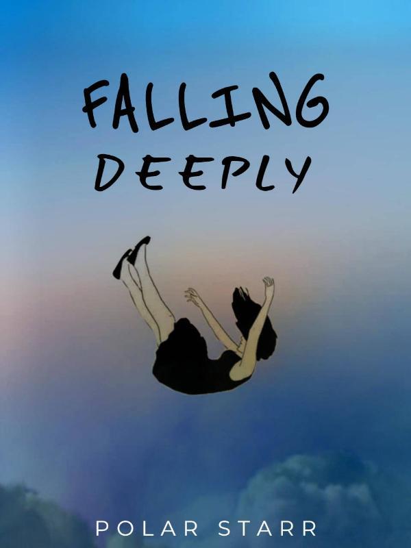 Falling Deeply