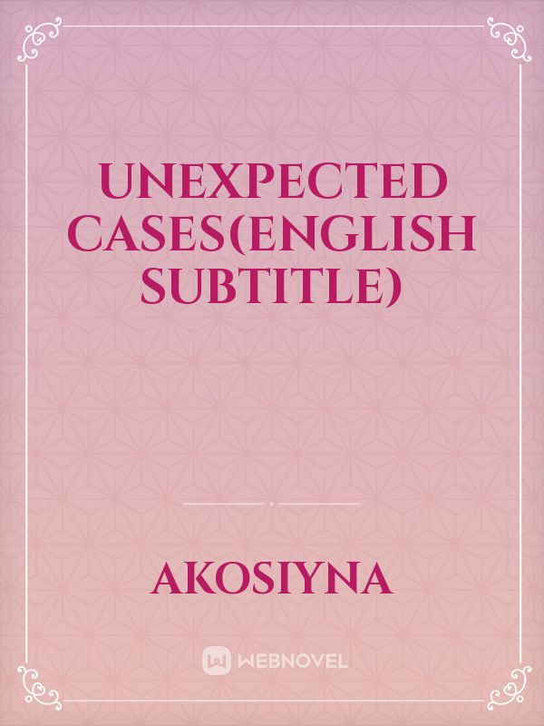 Unexpected Cases(English Subtitle) Book