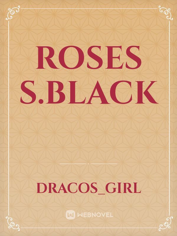 ROSES
S.BLACK
