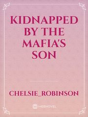 KIDNAPPED by the Mafia's son Book