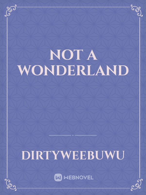 Not A Wonderland