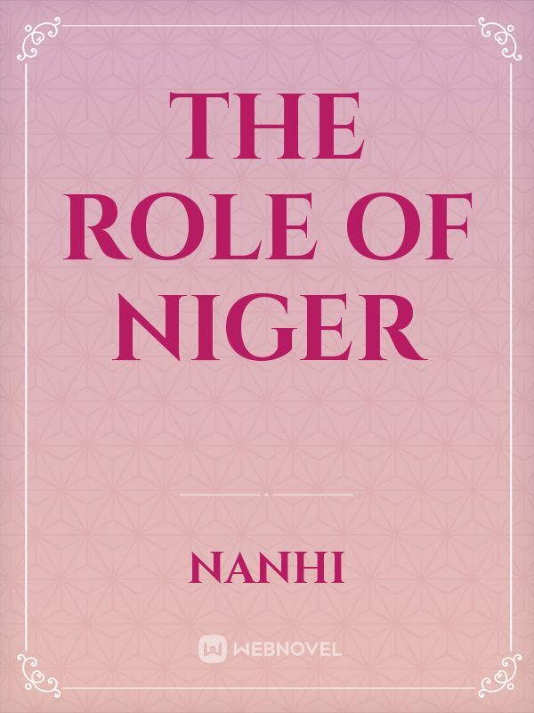 THE ROLE OF NIGER